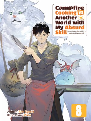 cover image of Campfire Cooking in Another World with My Absurd Skill, Volume 8